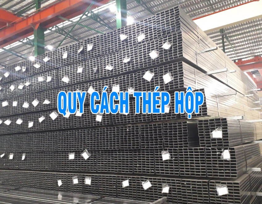 Quy cách thép hộp vuông